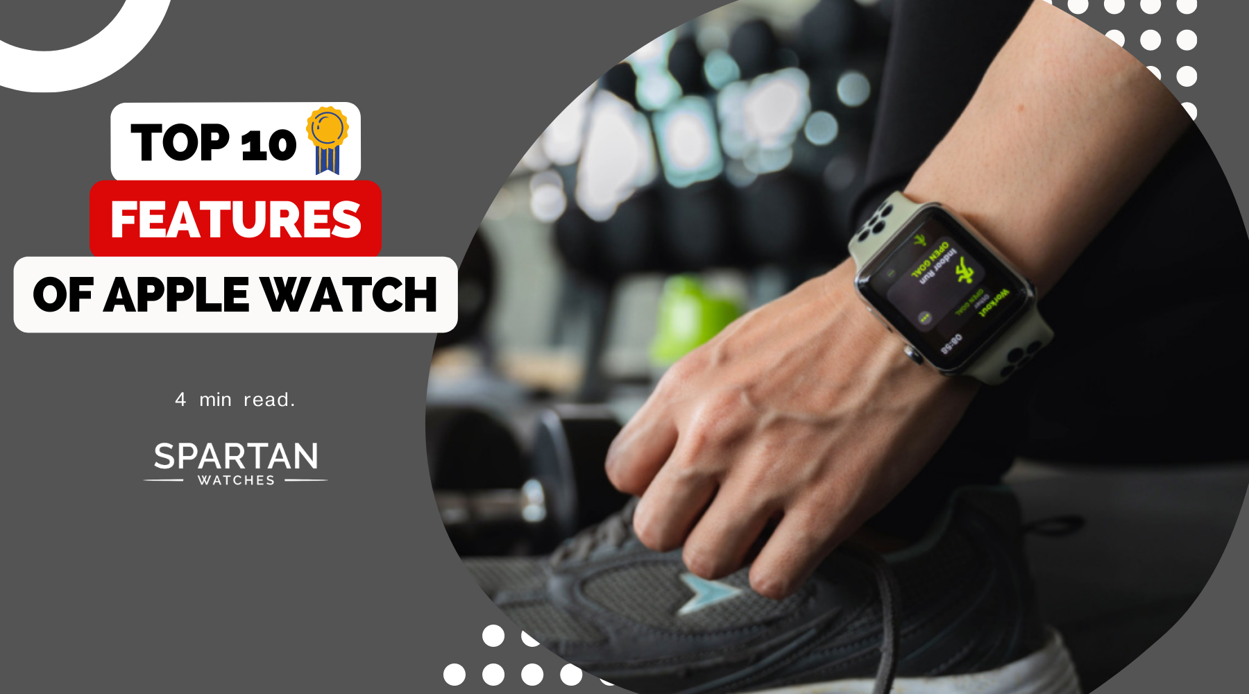 TOP 10 FEATURES TO LOOK FOR IN AN APPLE WATCH FOR FITNESS ENTHUSIASTS Spartan Watches