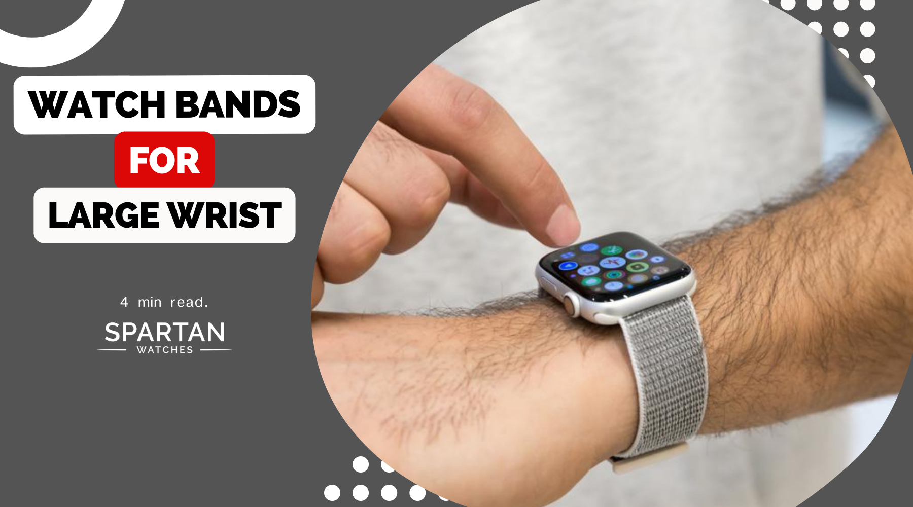 APPLE WATCH BANDS FOR LARGE WRISTS Spartan Watches