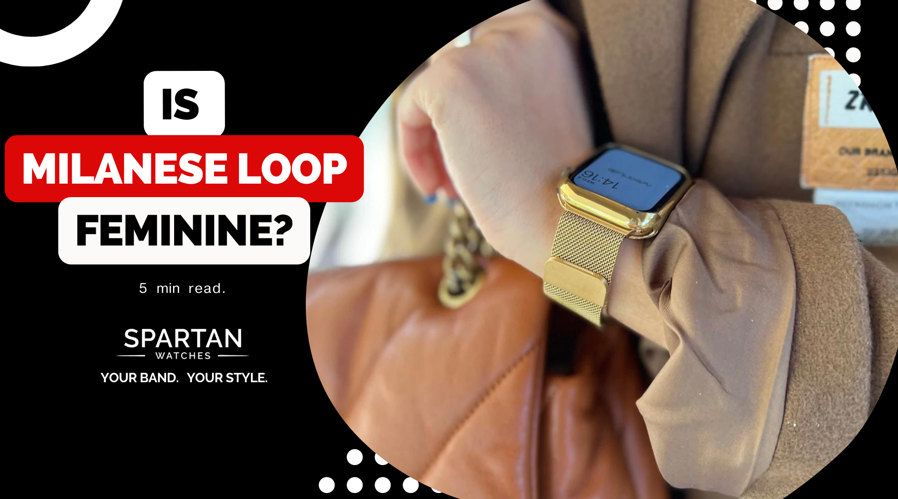 Is the Milanese Loop Feminine Spartan Watches