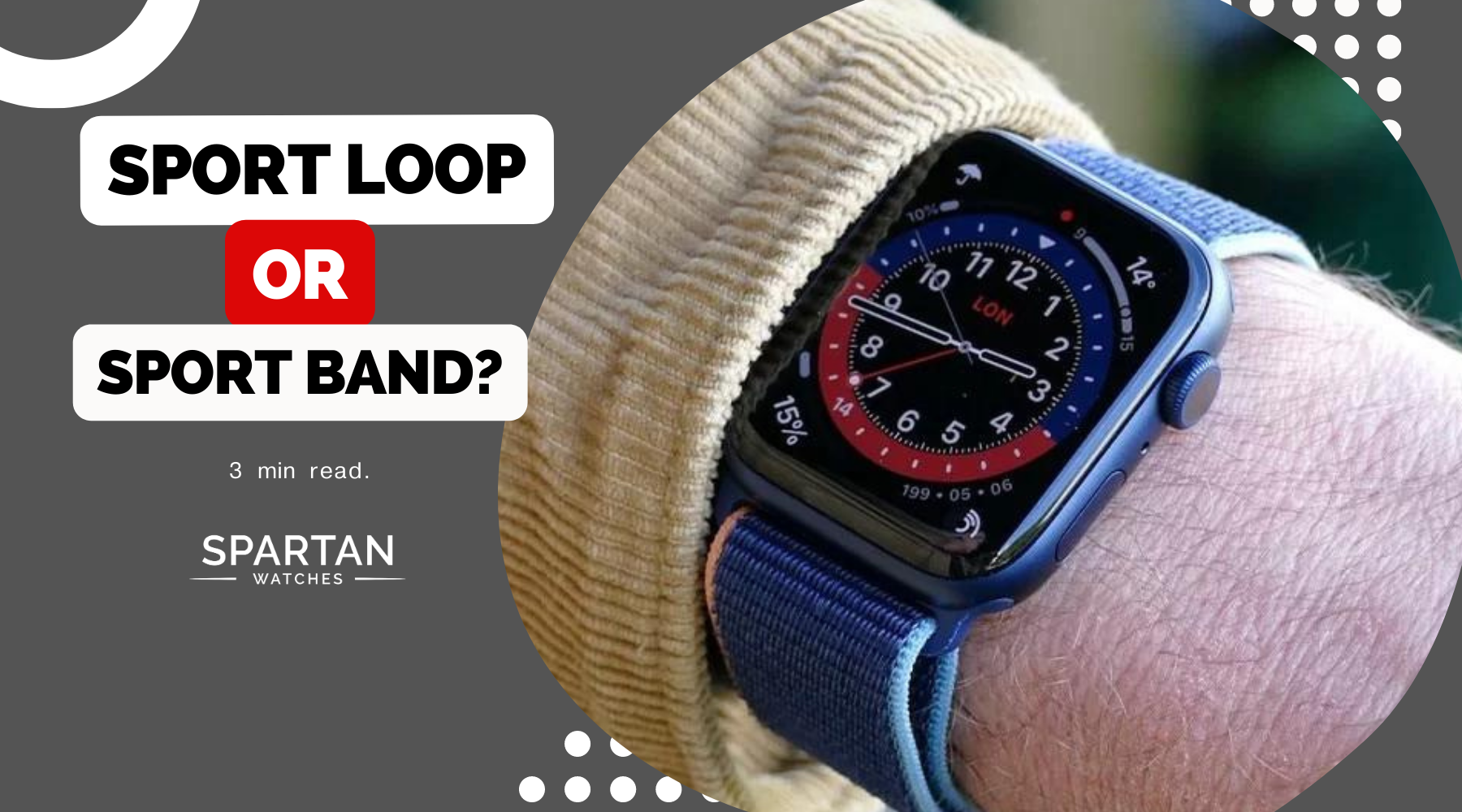 Is Sport Loop or Sport Band Better? – Spartan Watches