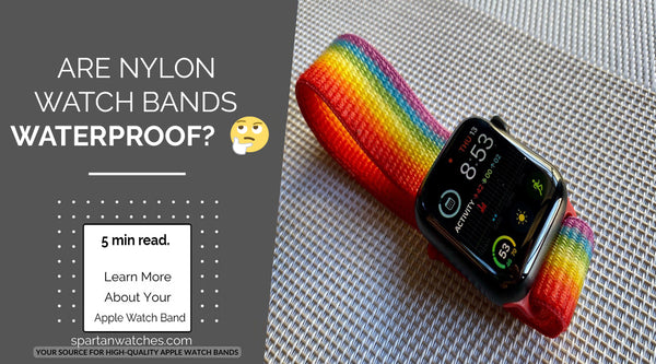 Are Nylon Apple Watch Bands Waterproof?